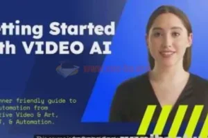 如何使用AI人工智能制作生成人物视频课程-11节课-中英字幕